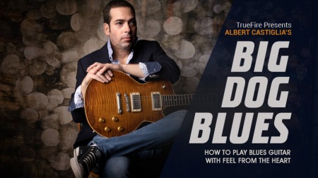 Truefire Albert Castiglia's Big Dog Blues TUTORiAL